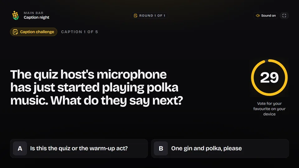 The big screen showing a caption prompt and two anonymous captions to vote on